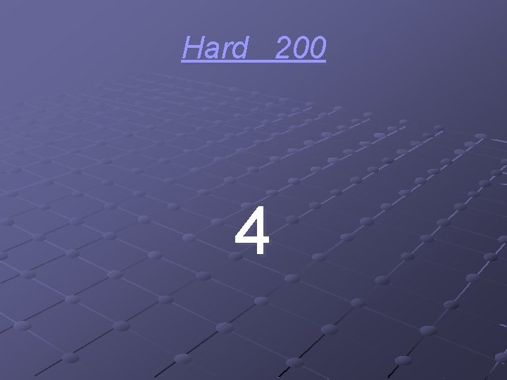 Hard 200 4 