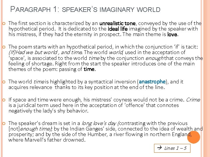PARAGRAPH 1: SPEAKER’S IMAGINARY WORLD The first section is characterized by an unrealistic tone,