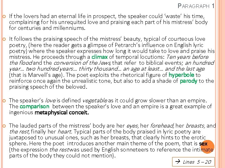 PARAGRAPH 1 If the lovers had an eternal life in prospect, the speaker could