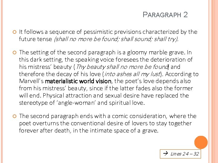 PARAGRAPH 2 It follows a sequence of pessimistic previsions characterized by the future tense