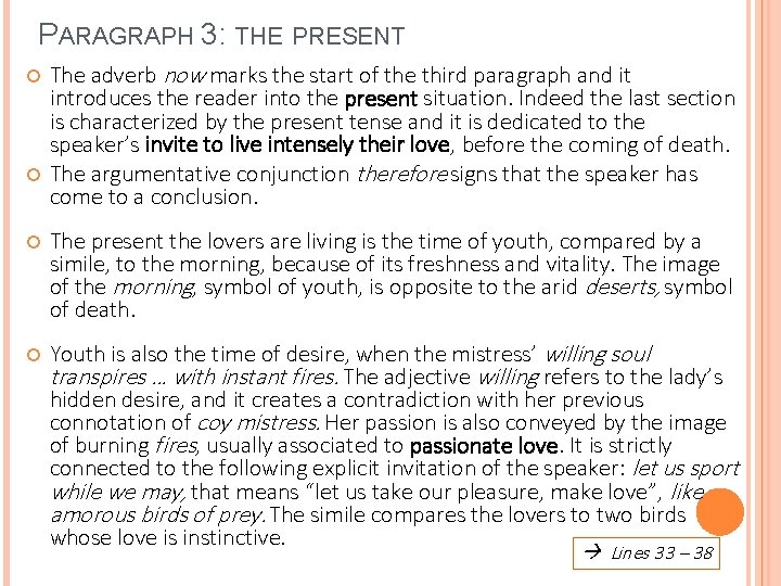 PARAGRAPH 3: THE PRESENT The adverb now marks the start of the third paragraph