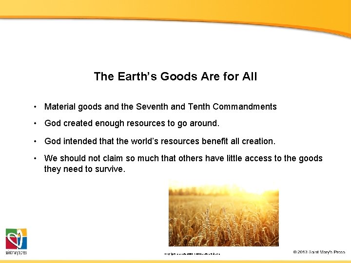 The Earth’s Goods Are for All • Material goods and the Seventh and Tenth