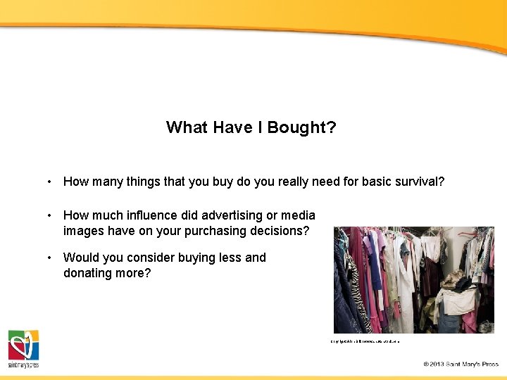 What Have I Bought? • How many things that you buy do you really