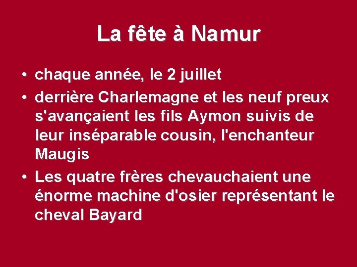 La fête à Namur • chaque année, le 2 juillet • derrière Charlemagne et