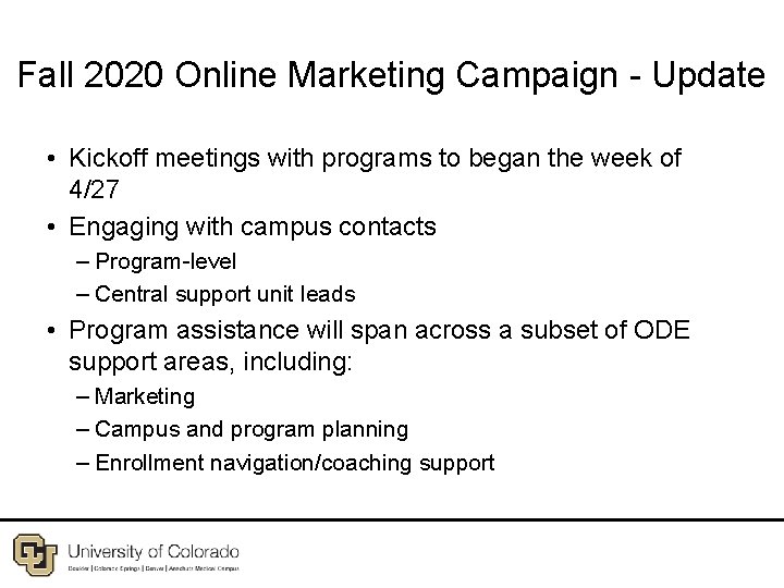 Fall 2020 Online Marketing Campaign - Update • Kickoff meetings with programs to began