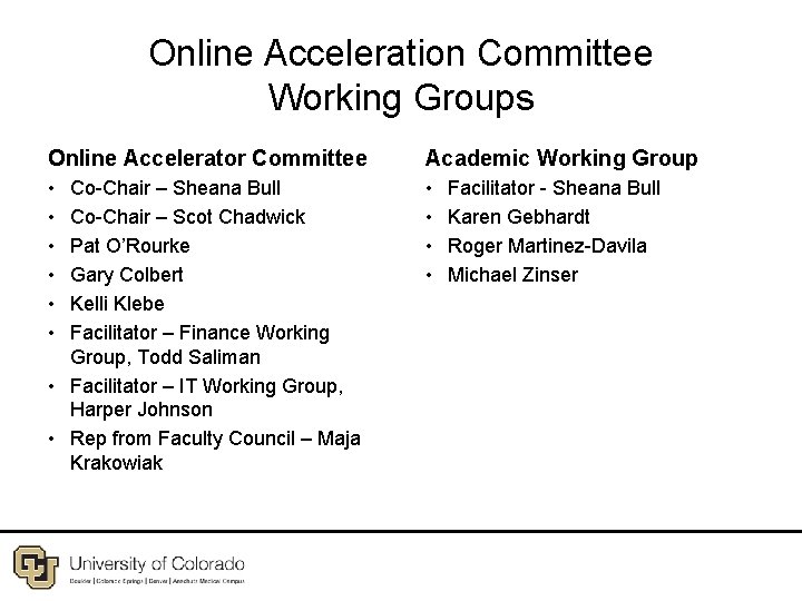 Online Acceleration Committee Working Groups Online Accelerator Committee Academic Working Group • • •