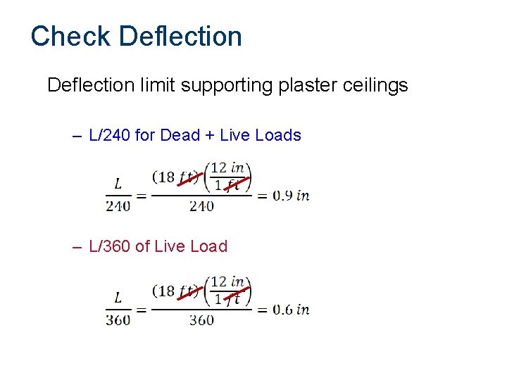 Check Deflection limit supporting plaster ceilings – L/240 for Dead + Live Loads –