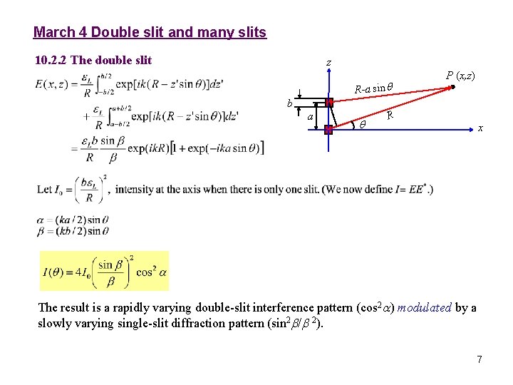 March 4 Double slit and many slits 10. 2. 2 The double slit z