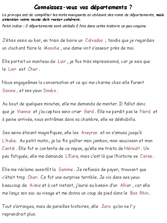 Connaissez-vous vos départements ? Le principe est de compléter les mots manquants en utilisant