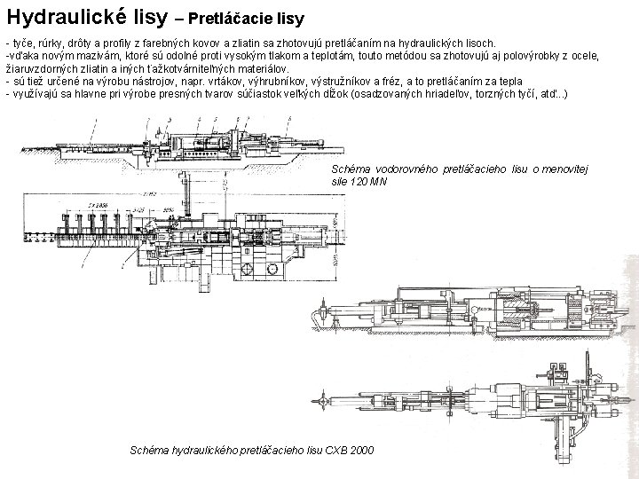 Hydraulické lisy – Pretláčacie lisy - tyče, rúrky, drôty a profily z farebných kovov