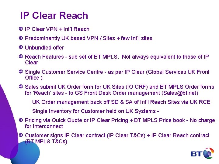 IP Clear Reach IP Clear VPN + Int’l Reach Predominantly UK based VPN /