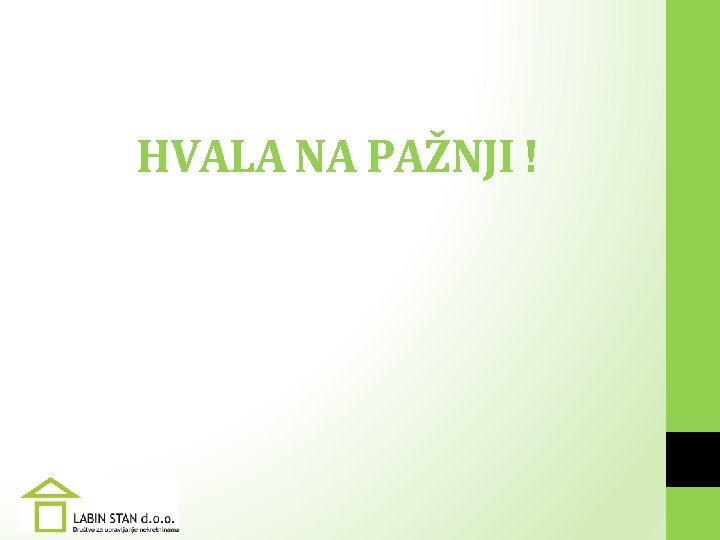 HVALA NA PAŽNJI ! 