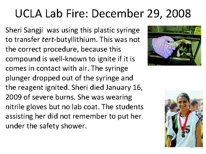 UCLA Lab Fire: December 29, 2008 Sheri Sangji was using this plastic syringe to