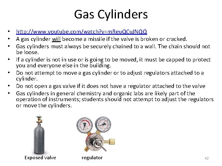 Gas Cylinders • http: //www. youtube. com/watch? v=m. Reu. QCu. JNQQ • A gas