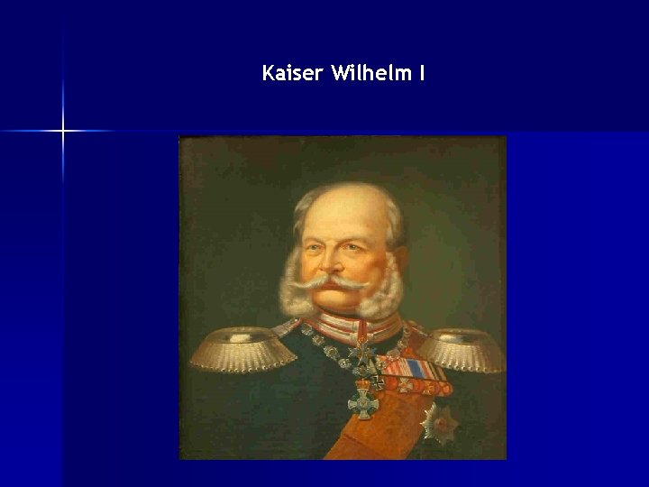 Kaiser Wilhelm I 