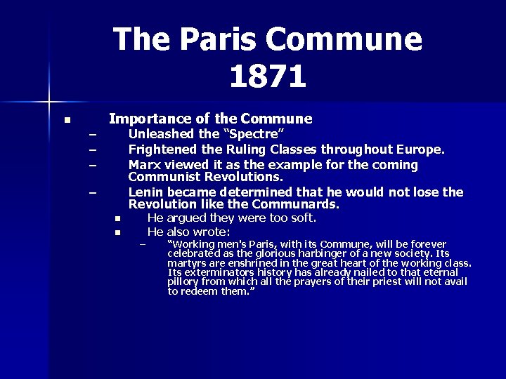 The Paris Commune 1871 n – – – Importance of the Commune Unleashed the