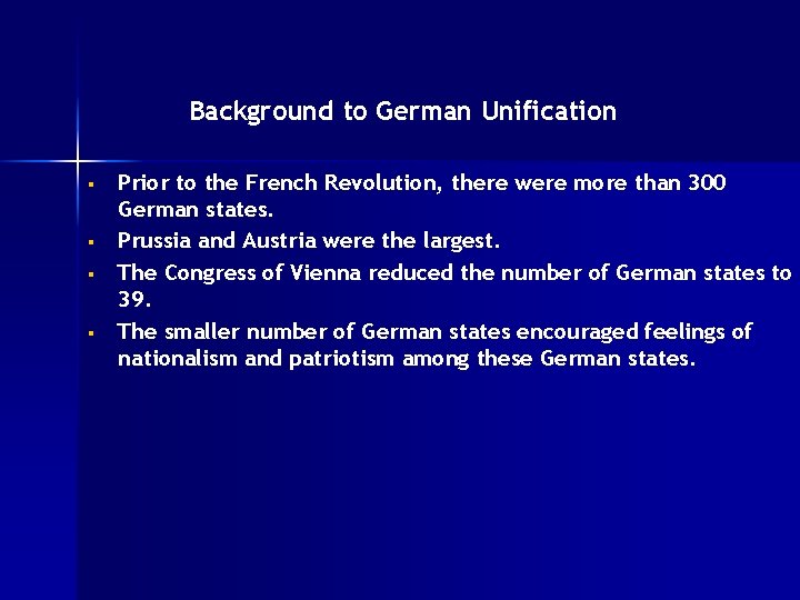 Background to German Unification § § Prior to the French Revolution, there were more