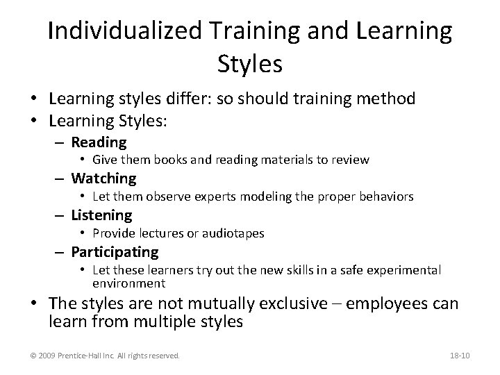 Individualized Training and Learning Styles • Learning styles differ: so should training method •