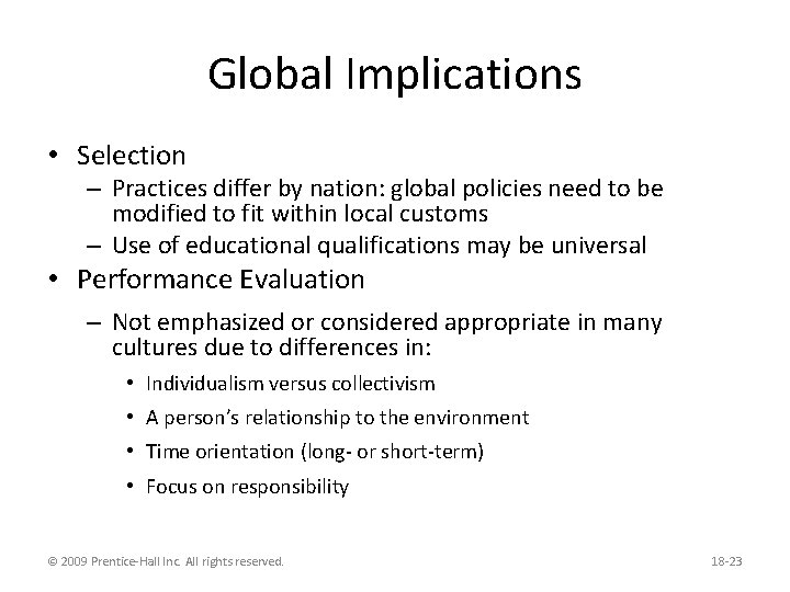 Global Implications • Selection – Practices differ by nation: global policies need to be
