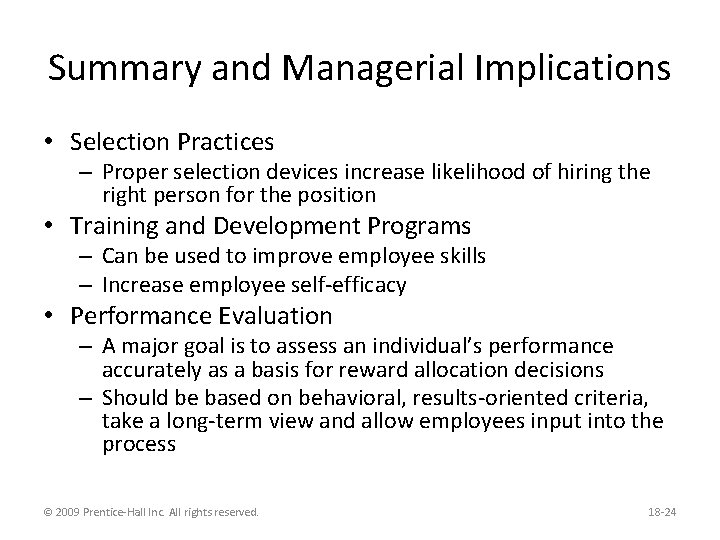 Summary and Managerial Implications • Selection Practices – Proper selection devices increase likelihood of