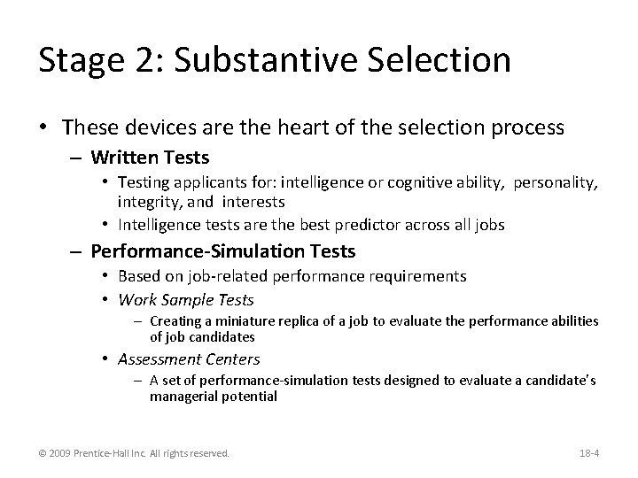 Stage 2: Substantive Selection • These devices are the heart of the selection process