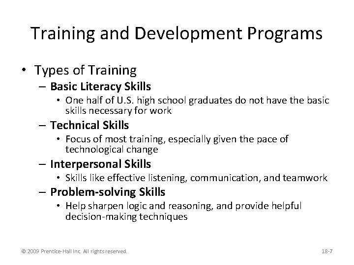 Training and Development Programs • Types of Training – Basic Literacy Skills • One