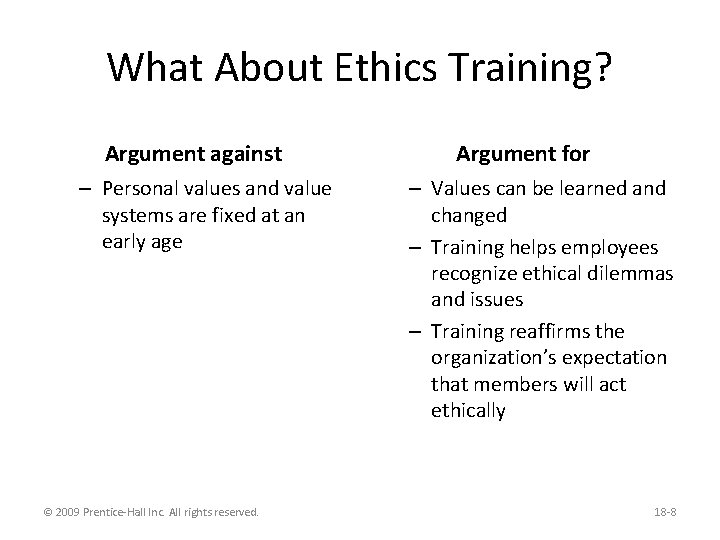 What About Ethics Training? Argument against – Personal values and value systems are fixed