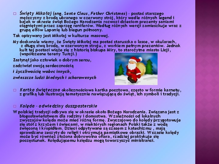 � Święty Mikołaj (ang. Santa Claus, Father Christmas) – postać starszego � Kartka świąteczna