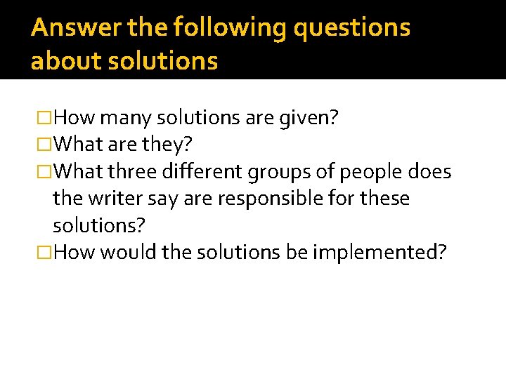 Answer the following questions about solutions �How many solutions are given? �What are they?