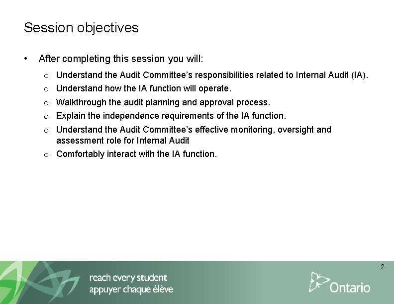 Session objectives • After completing this session you will: o o o Understand the