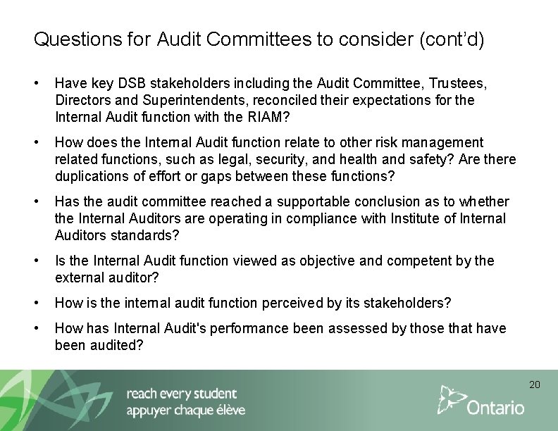 Questions for Audit Committees to consider (cont’d) • Have key DSB stakeholders including the