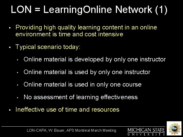 LON = Learning. Online Network (1) § Providing high quality learning content in an