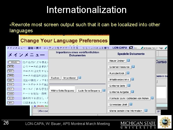 Internationalization §Rewrote most screen output such that it can be localized into other languages