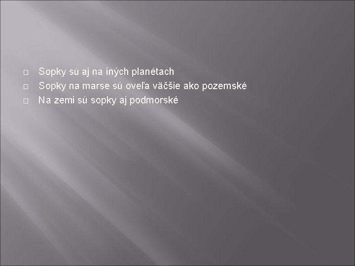 � � � Sopky sú aj na iných planétach Sopky na marse sú oveľa