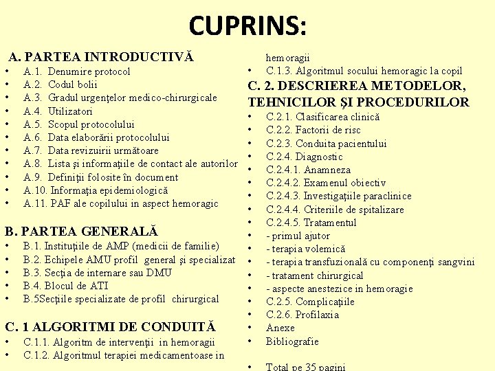 CUPRINS: A. PARTEA INTRODUCTIVĂ • • • A. 1. Denumire protocol A. 2. Codul