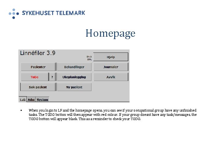 Homepage • When you login to LF and the homepage opens, you can see