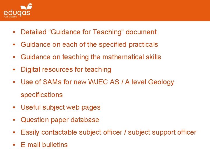  • Detailed “Guidance for Teaching” document • Guidance on each of the specified