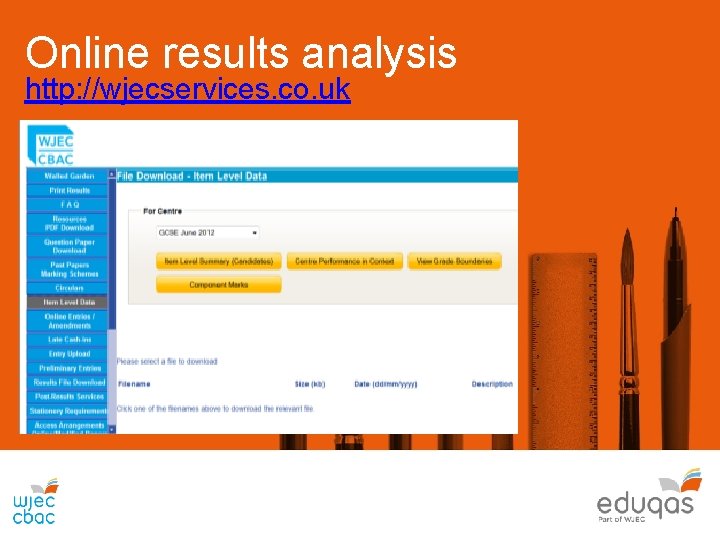 Online results analysis http: //wjecservices. co. uk 