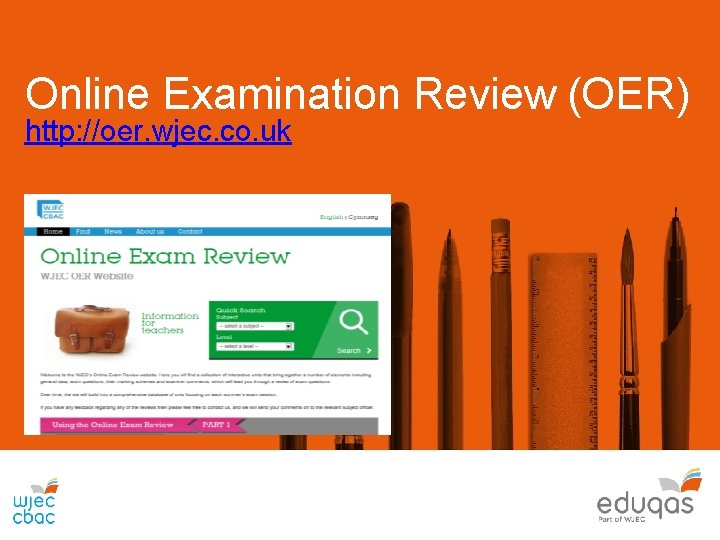 Online Examination Review (OER) http: //oer. wjec. co. uk 