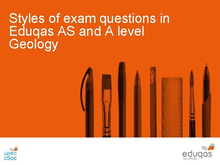 Styles of exam questions in Eduqas AS and A level Geology 