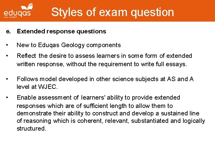 Styles of exam question e. Extended response questions • New to Eduqas Geology components