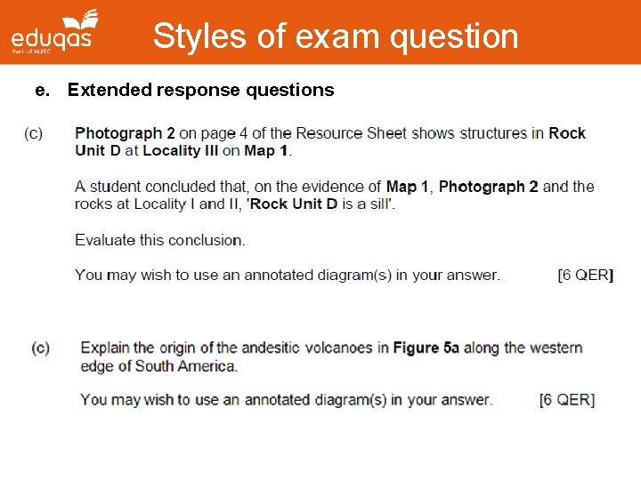 Styles of exam question e. Extended response questions 