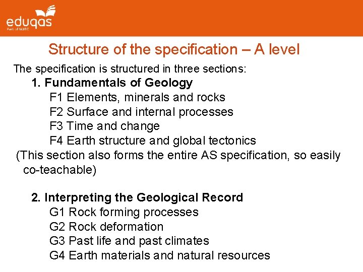 Structure of the specification – A level The specification is structured in three sections: