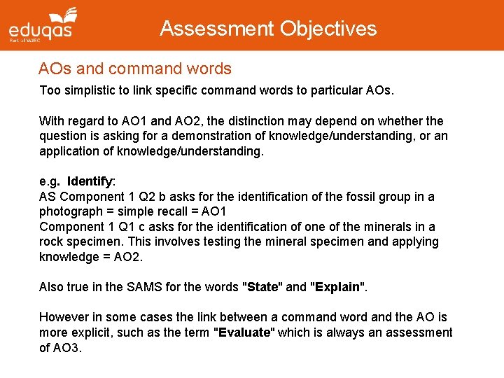 Assessment Objectives AOs and command words Too simplistic to link specific command words to