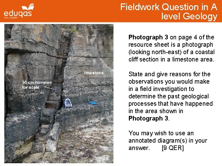 Fieldwork Question in A level Geology Photograph 3 on page 4 of the resource