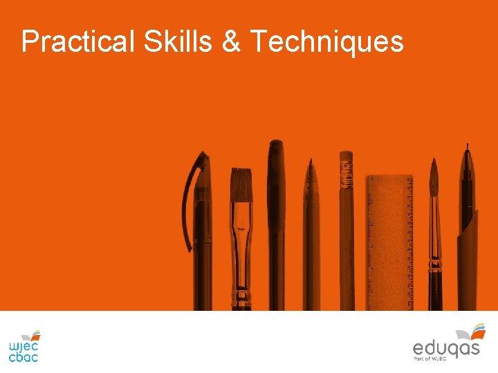 Practical Skills & Techniques 