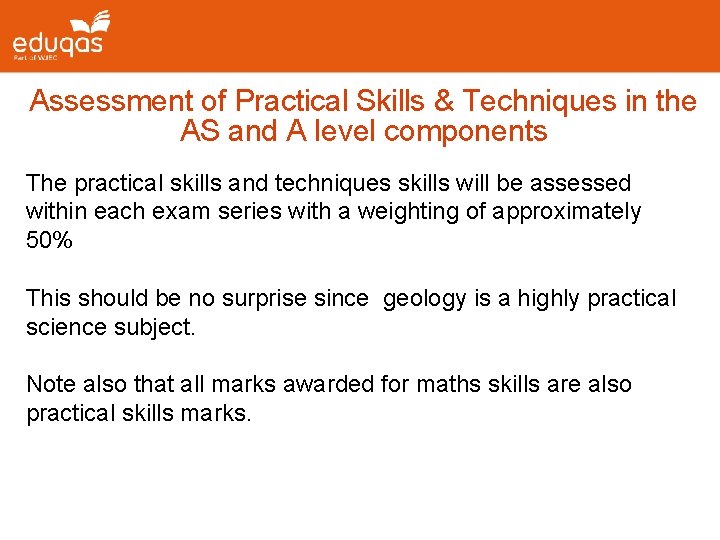 Assessment of Practical Skills & Techniques in the AS and A level components The