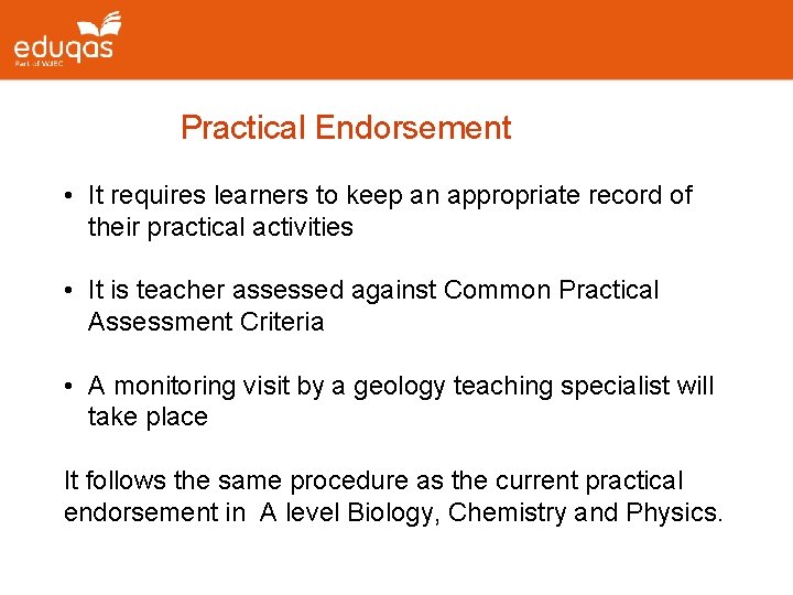 Practical Endorsement • It requires learners to keep an appropriate record of their practical
