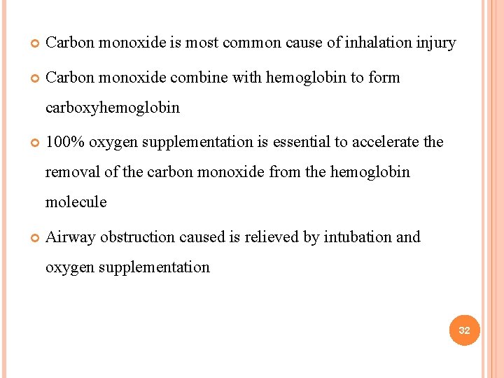 Carbon monoxide is most common cause of inhalation injury Carbon monoxide combine with Carbon monoxide is most common cause of inhalation injury Carbon monoxide combine with
