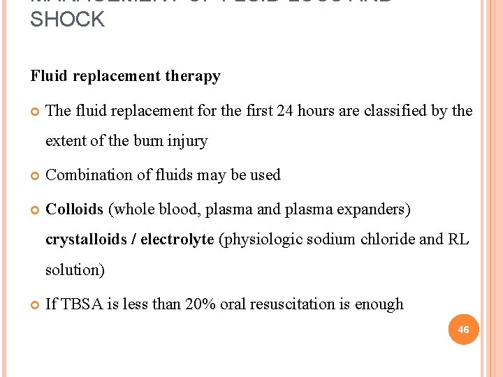 MANAGEMENT OF FLUID LOSS AND SHOCK Fluid replacement therapy The fluid replacement for the MANAGEMENT OF FLUID LOSS AND SHOCK Fluid replacement therapy The fluid replacement for the